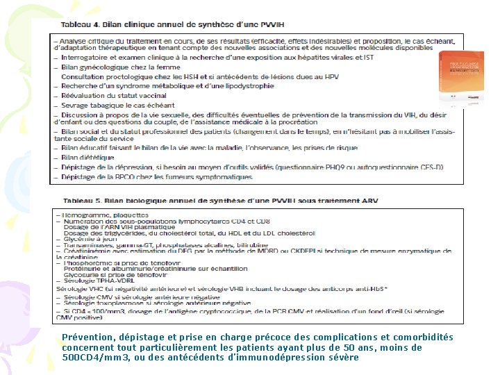 Prévention, dépistage et prise en charge précoce des complications et comorbidités concernent tout particulièrement