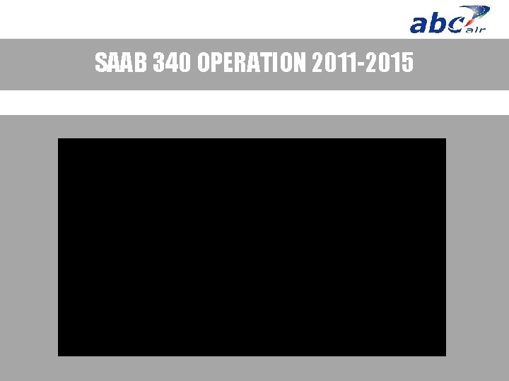 SAAB 340 OPERATION 2011 -2015 