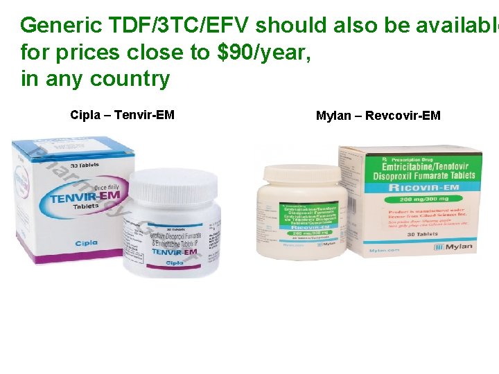 Generic TDF/3 TC/EFV should also be available for prices close to $90/year, in any