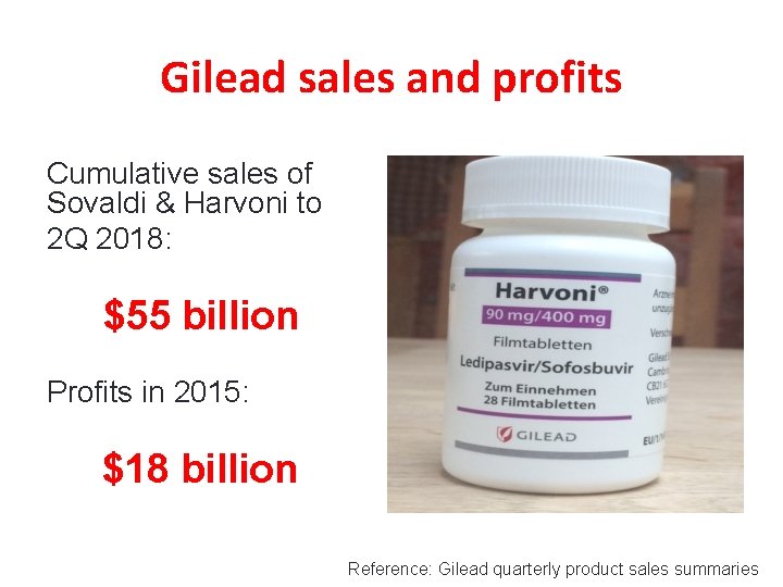 Gilead sales and profits Cumulative sales of Sovaldi & Harvoni to 2 Q 2018: