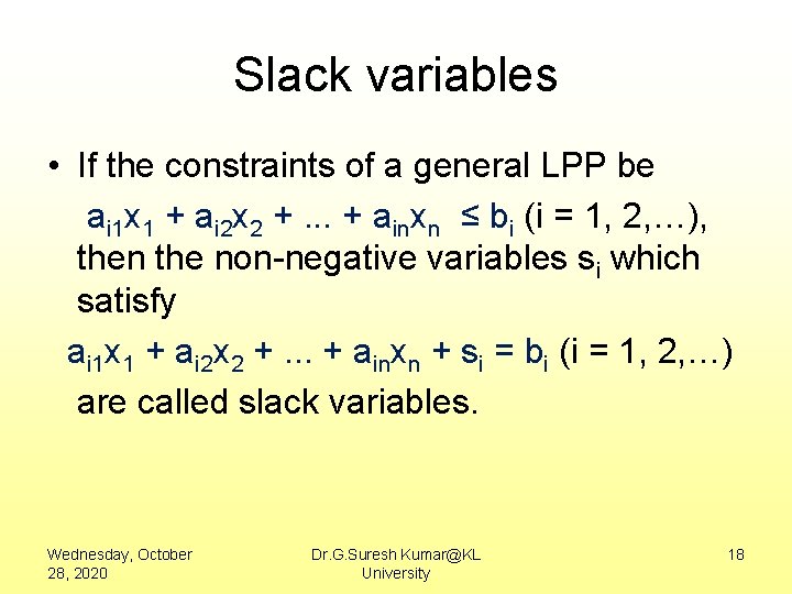 Slack variables • If the constraints of a general LPP be ai 1 x