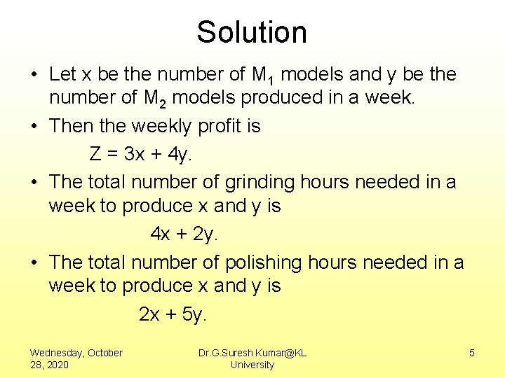 Solution • Let x be the number of M 1 models and y be