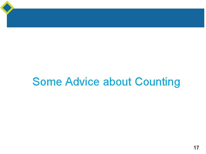 Some Advice about Counting 17 