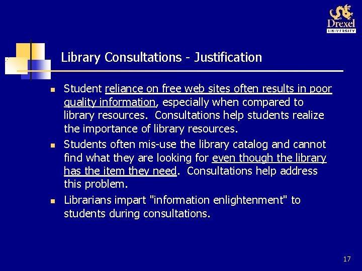 Library Consultations - Justification n Student reliance on free web sites often results in