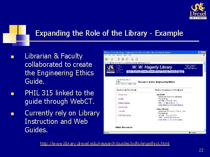 Expanding the Role of the Library - Example n n n Librarian & Faculty