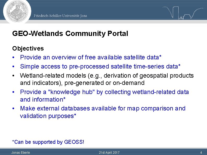 GEO-Wetlands Community Portal Objectives • Provide an overview of free available satellite data* •