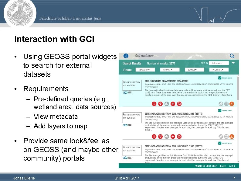 Interaction with GCI • Using GEOSS portal widgets to search for external datasets •