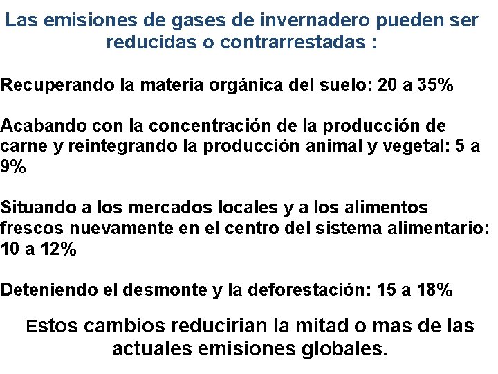 Las emisiones de gases de invernadero pueden ser reducidas o contrarrestadas : Recuperando la