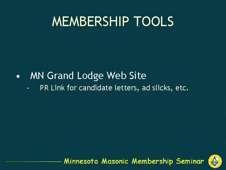 MEMBERSHIP TOOLS • MN Grand Lodge Web Site – PR Link for candidate letters,
