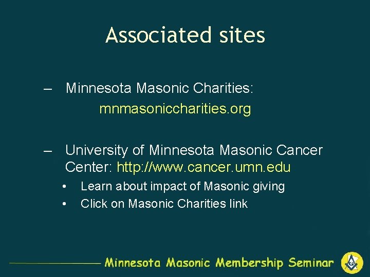 Associated sites – Minnesota Masonic Charities: mnmasoniccharities. org – University of Minnesota Masonic Cancer