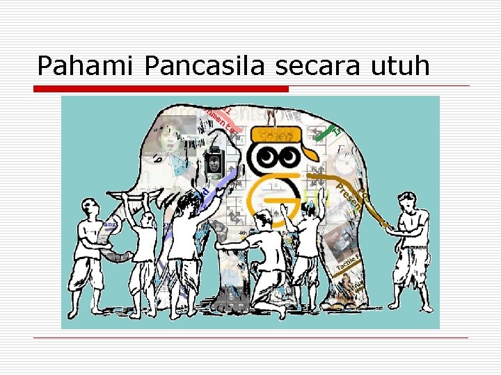 Pahami Pancasila secara utuh Pahami Pancasila secara utuh
