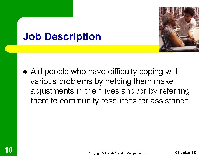 Job Description l 10 Aid people who have difficulty coping with various problems by