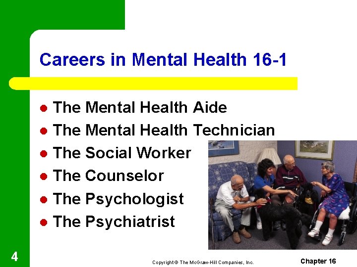 Careers in Mental Health 16 -1 The Mental Health Aide l The Mental Health