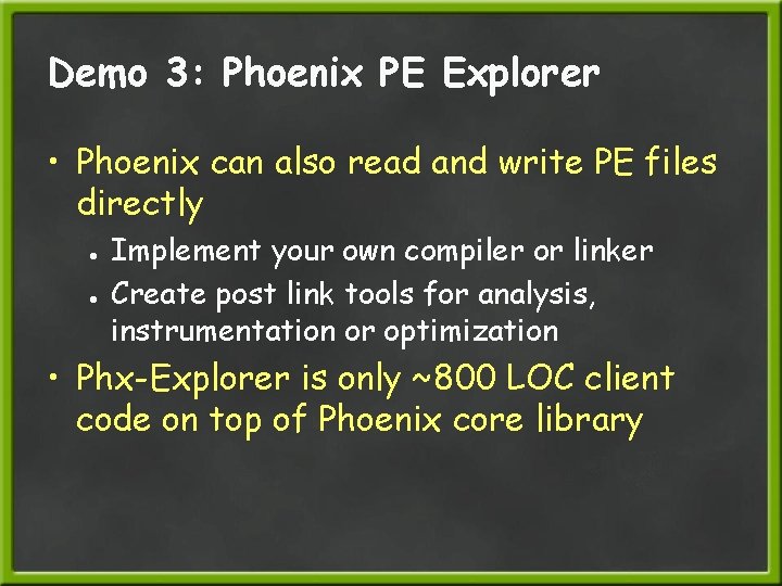 Demo 3: Phoenix PE Explorer • Phoenix can also read and write PE files