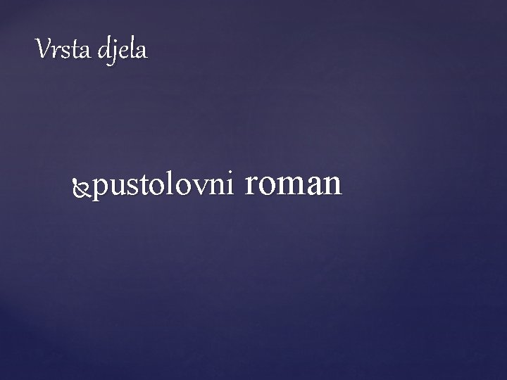 Vrsta djela pustolovni roman 