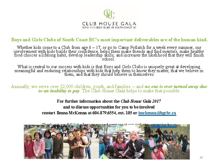 Boys and Girls Clubs of South Coast BC’s most important deliverables are of the