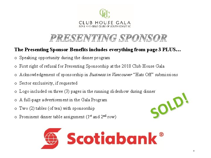 The Presenting Sponsor Benefits includes everything from page 3 PLUS… o Speaking opportunity during