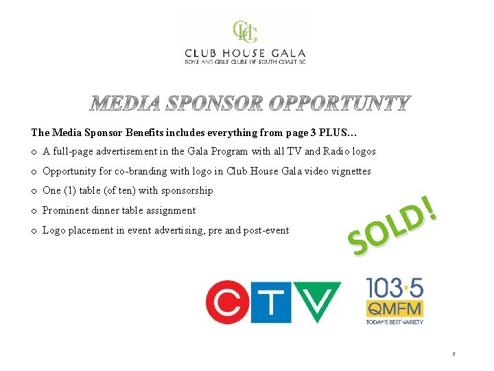 The Media Sponsor Benefits includes everything from page 3 PLUS… o A full-page advertisement