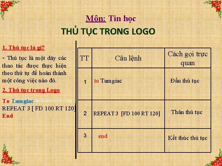 Môn: Tin học THỦ TỤC TRONG LOGO 1. Thủ tục là gì? - Thủ