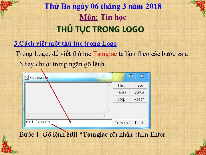 Thứ Ba ngày 06 tháng 3 năm 2018 Môn: Tin học THỦ TỤC TRONG