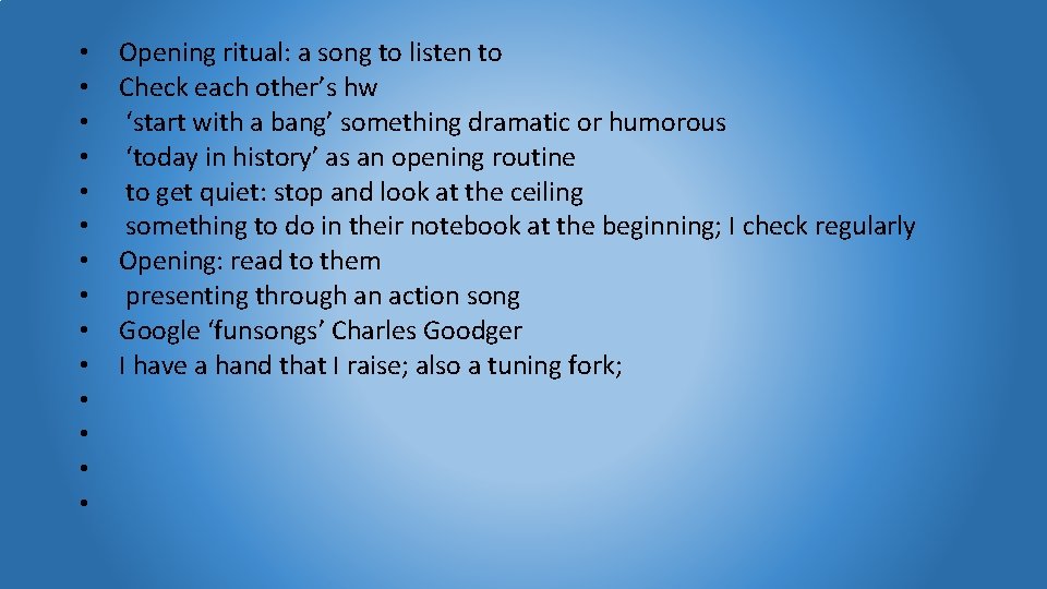  • • • • Opening ritual: a song to listen to Check each