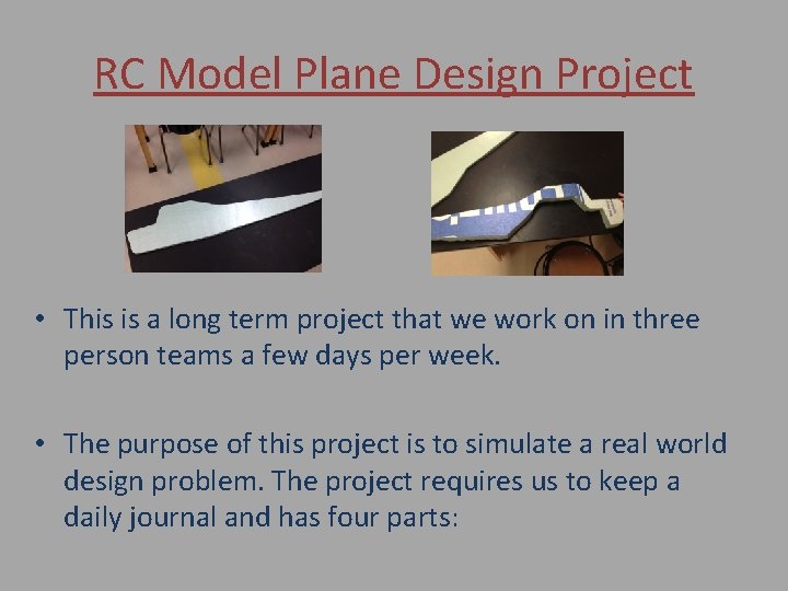 RC Model Plane Design Project • This is a long term project that we