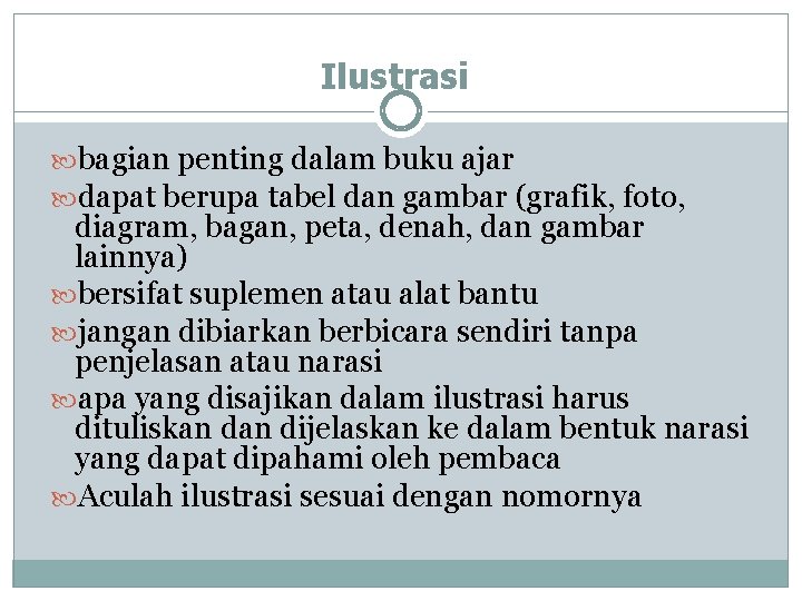 Ilustrasi bagian penting dalam buku ajar dapat berupa tabel dan gambar (grafik, foto, diagram,