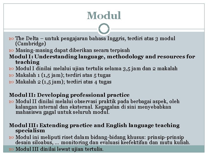 Modul The Delta – untuk pengajaran bahasa Inggris, terdiri atas 3 modul (Cambridge) Masing-masing