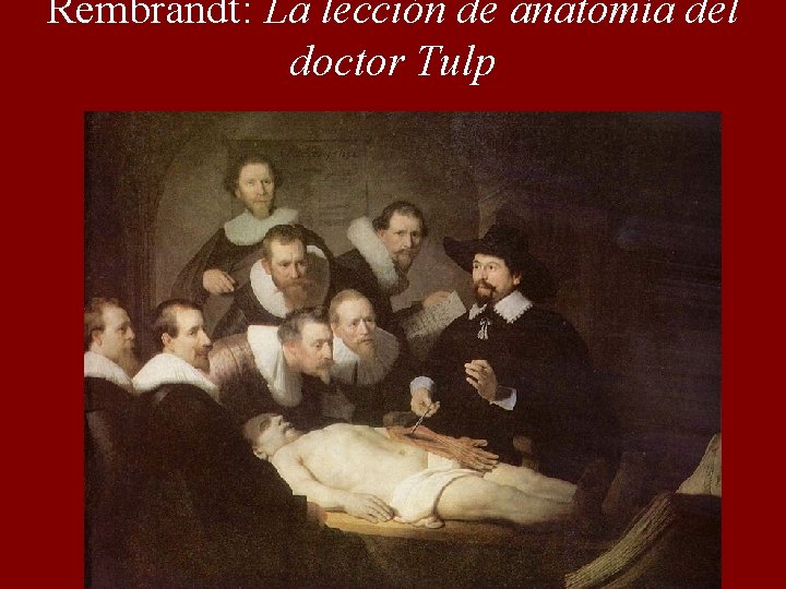 Rembrandt: La lección de anatomía del doctor Tulp 