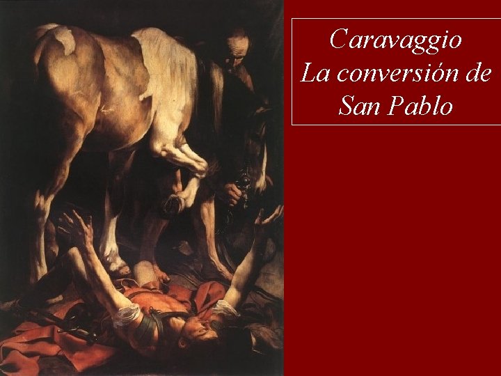 Caravaggio La conversión de San Pablo 
