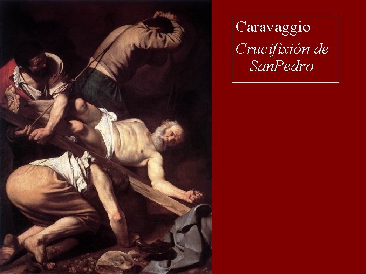 Caravaggio Crucifixión de San. Pedro 