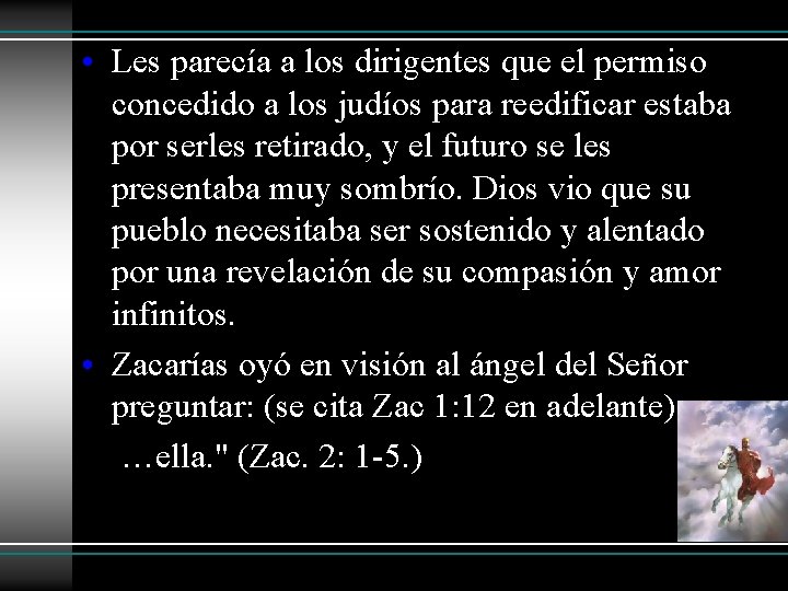  • Les parecía a los dirigentes que el permiso concedido a los judíos