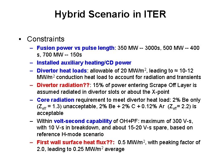 Hybrid Scenario in ITER • Constraints – Fusion power vs pulse length: 350 MW
