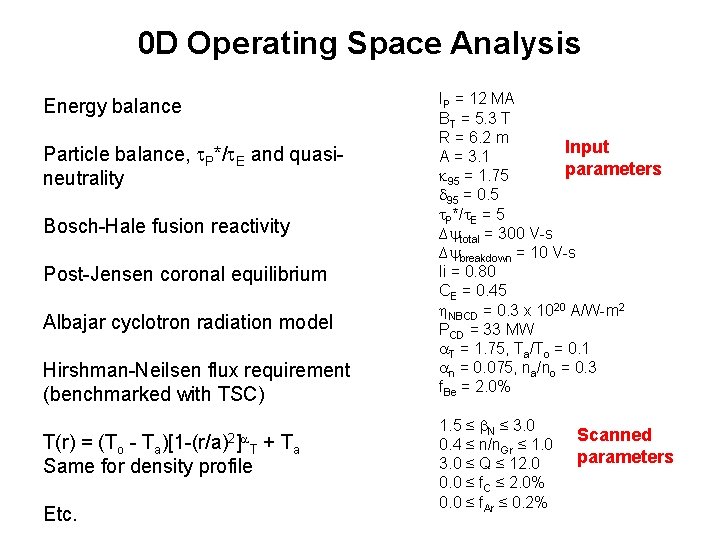 0 D Operating Space Analysis Energy balance Particle balance, P*/ E and quasineutrality Bosch-Hale