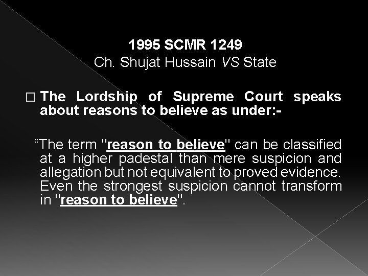 1995 SCMR 1249 Ch. Shujat Hussain VS State � The Lordship of Supreme Court