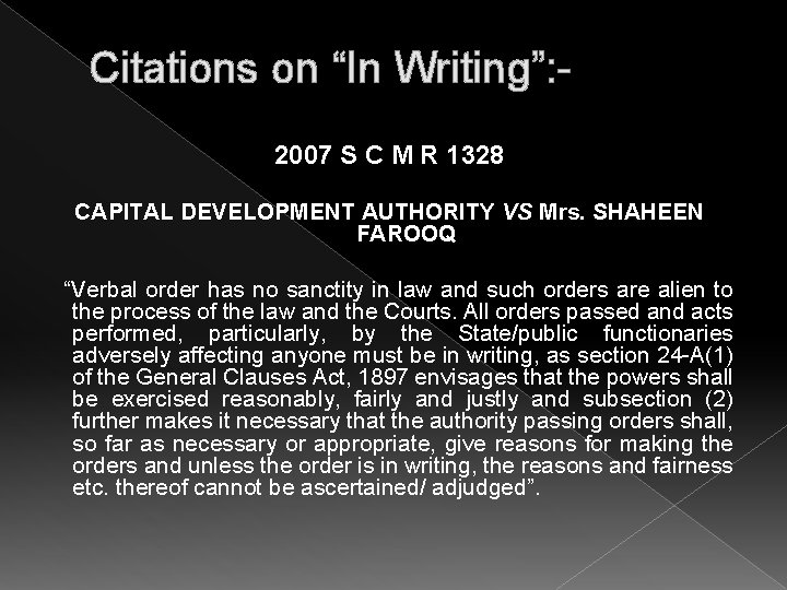 Citations on “In Writing”: 2007 S C M R 1328 CAPITAL DEVELOPMENT AUTHORITY VS