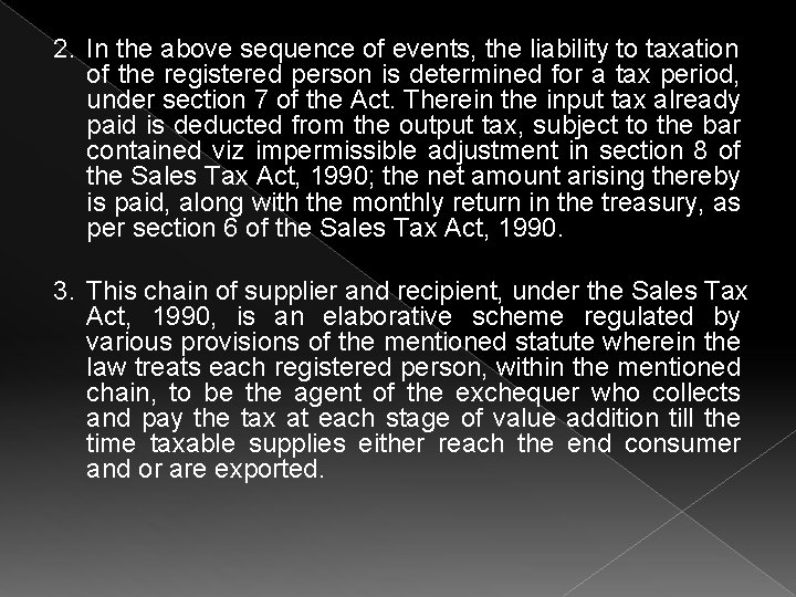 2. In the above sequence of events, the liability to taxation of the registered