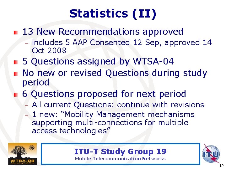 Statistics (II) 13 New Recommendations approved – includes 5 AAP Consented 12 Sep, approved