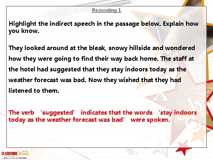 Reasoning 1 Highlight the indirect speech in the passage below. Explain how you know.