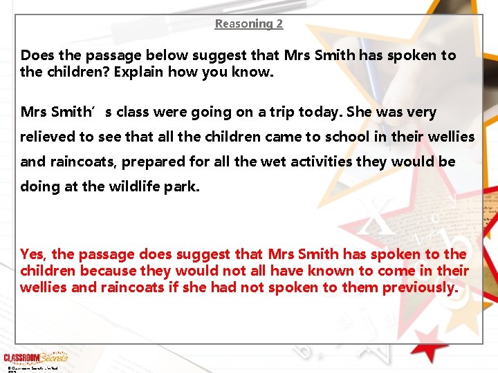 Reasoning 2 Does the passage below suggest that Mrs Smith has spoken to the