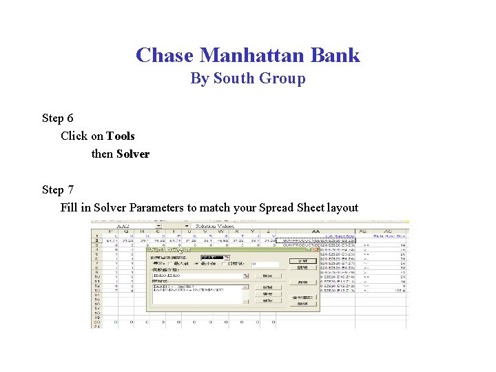 Chase Manhattan Bank By South Group Step 6 Click on Tools then Solver Step