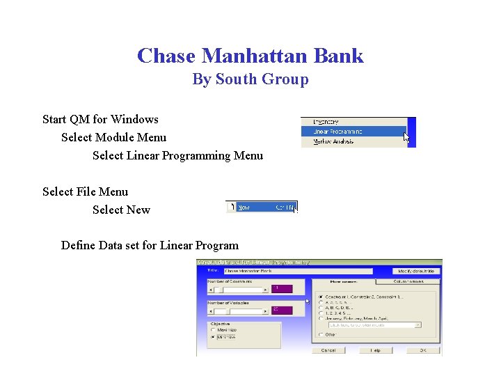 Chase Manhattan Bank By South Group Start QM for Windows Select Module Menu Select