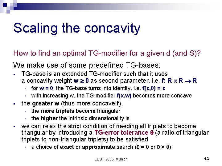 Scaling the concavity How to find an optimal TG-modifier for a given d (and