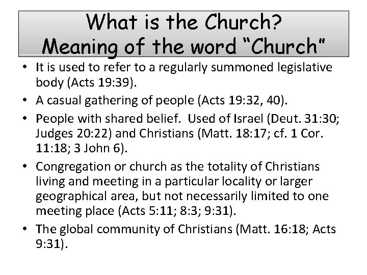 What is the Church? Meaning of the word “Church” • It is used to