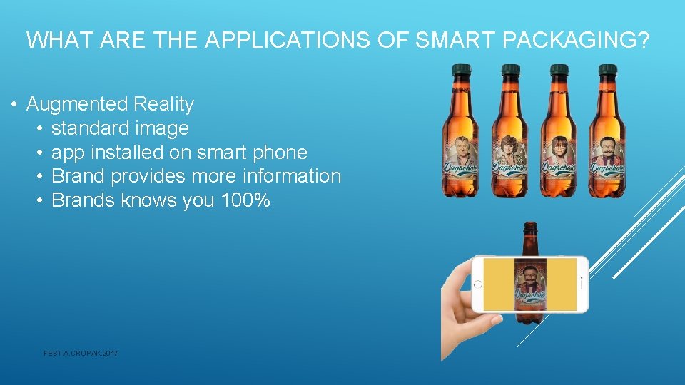 WHAT ARE THE APPLICATIONS OF SMART PACKAGING? • Augmented Reality • standard image •