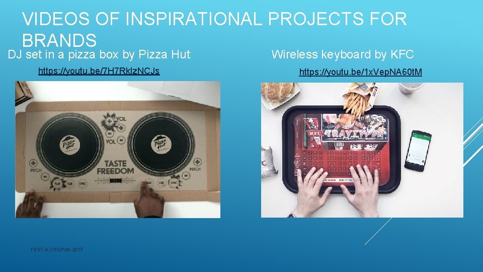 VIDEOS OF INSPIRATIONAL PROJECTS FOR BRANDS DJ set in a pizza box by Pizza