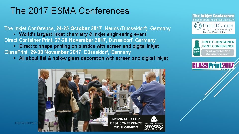 The 2017 ESMA Conferences The Inkjet Conference, 24 -25 October 2017, Neuss (Düsseldorf), Germany