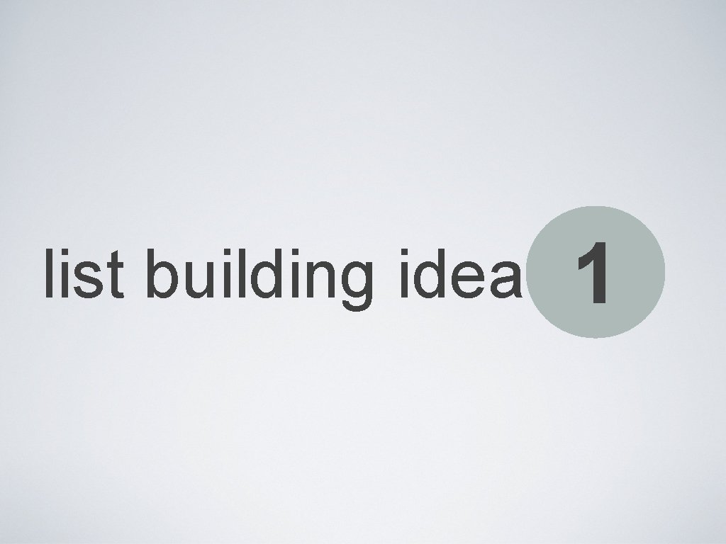 list building idea 1 