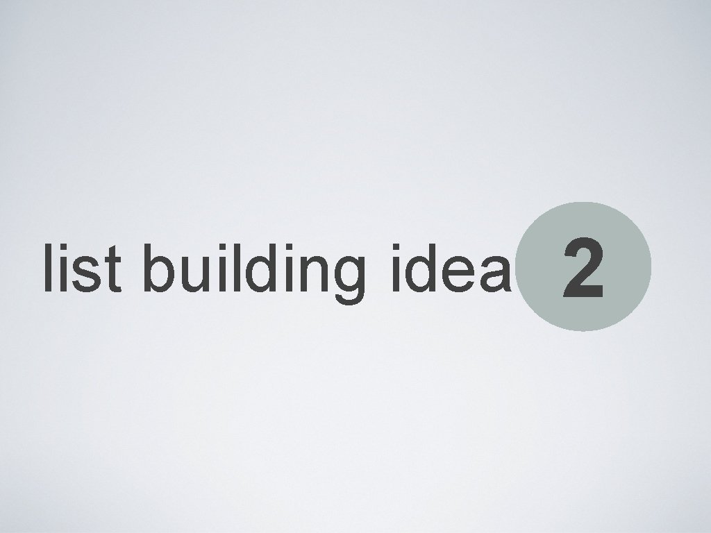 list building idea 2 