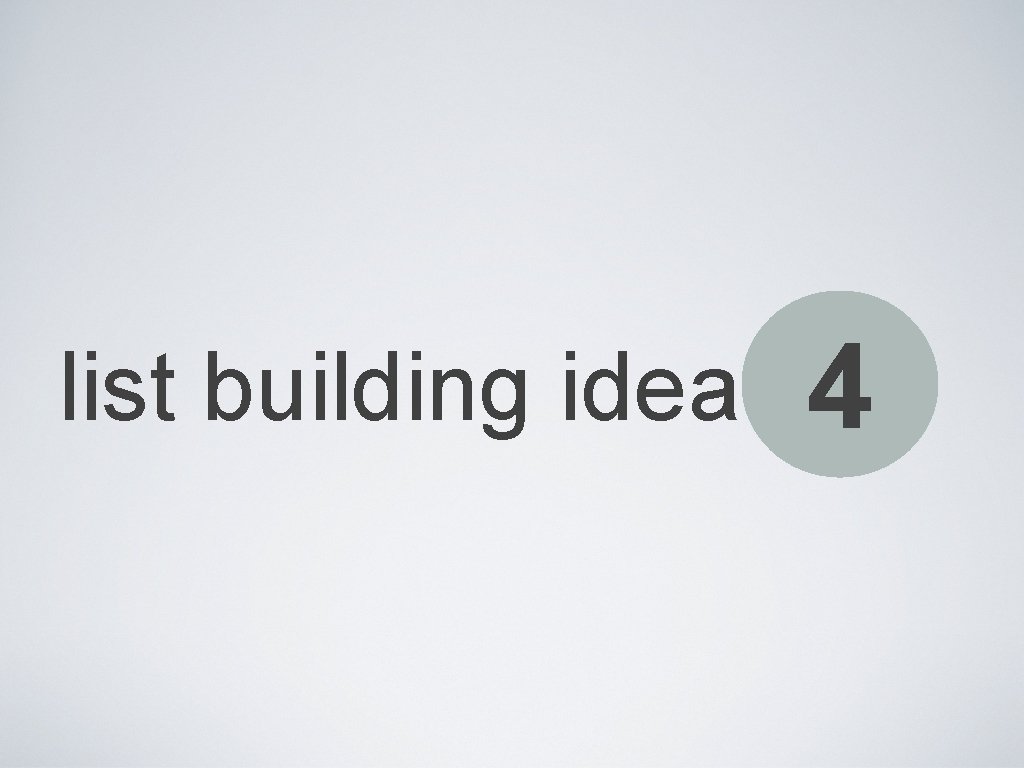 list building idea 4 